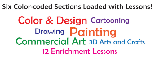 Color and Design Drawing Commercial Art Cartooning Painting 
                                      3D Arts and Crafts Enrichment lessons